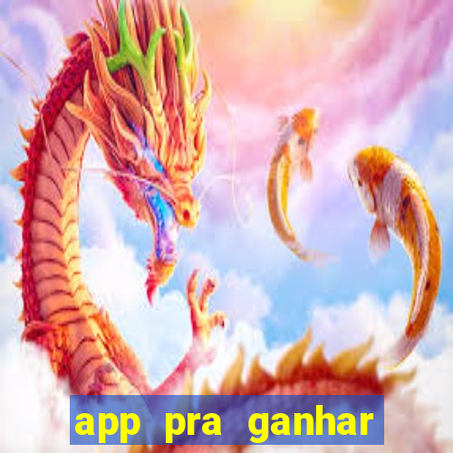 app pra ganhar dinheiro jogando